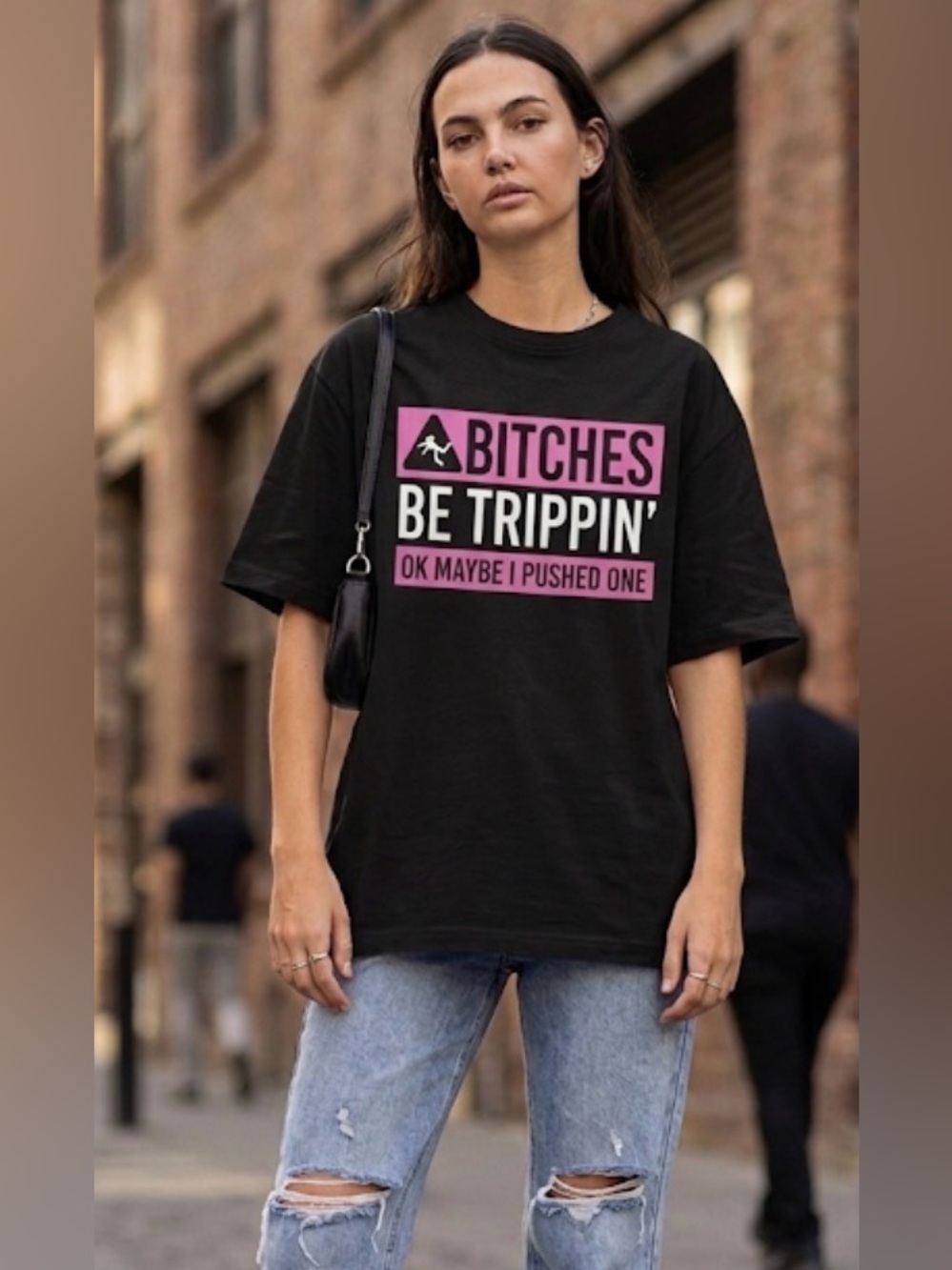 “B****** Be Trippin” Graphic Tee
